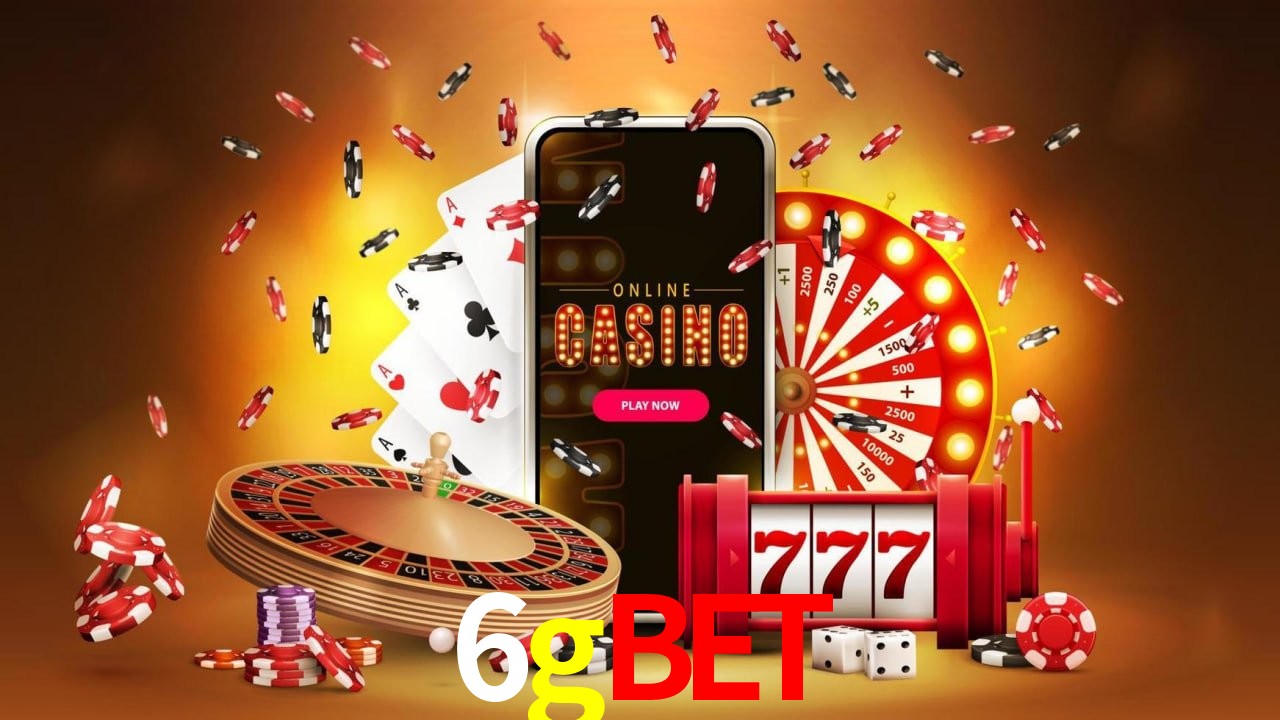 Descubra o Mundo do Cassino Online com 6gbet